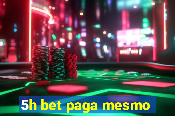 5h bet paga mesmo
